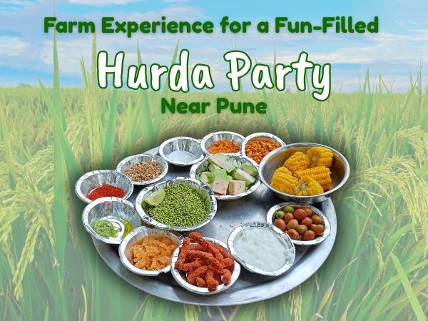 Farm Experiences for a Fun-Filled Hurda Party Near Pune