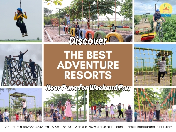 Discover the Best Adventure Resorts Near Pune for Weekend Fun