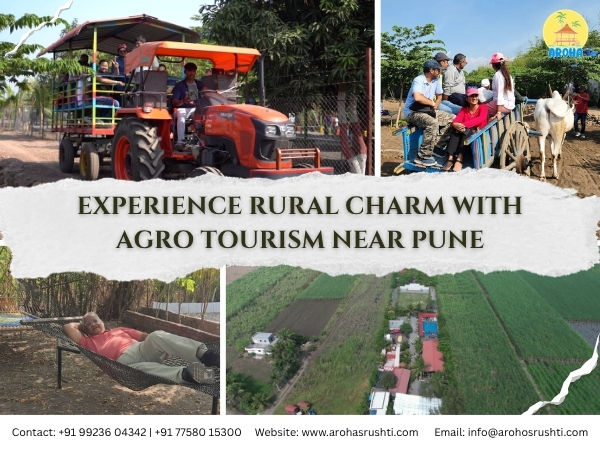 Experience Rural Charm with Agro Tourism Near Pune
