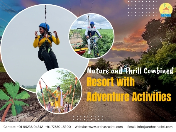 Nature and Thrill Combined: Resort with Adventure Activities Near Pune