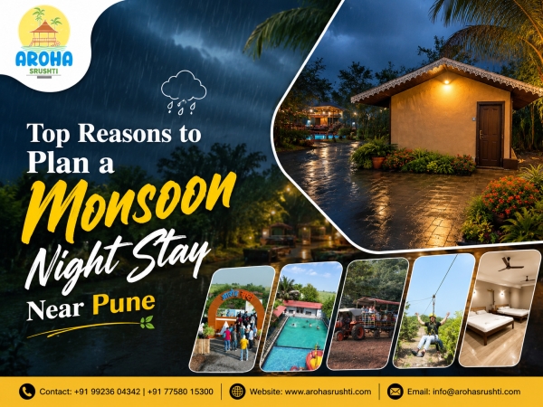 Top Reasons to Plan a Monsoon Night Stay Near Pune