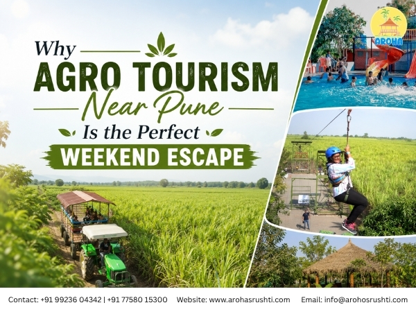 Why Agro Tourism Near Pune Is the Perfect Weekend Escape