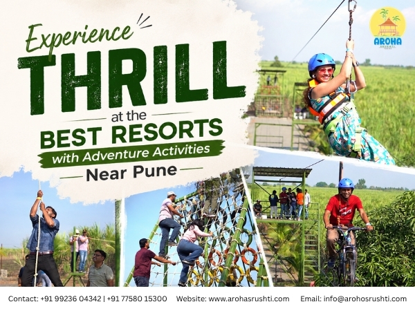 Experience Thrill at the Best Resorts with Adventure Activities Near Pune