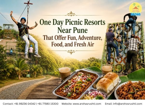 One Day Picnic Resorts Near Pune That Offer Fun, Adventure, Food, and Fresh Air