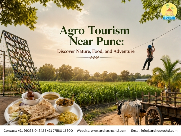 Agro Tourism Near Pune: Discover Nature, Food, and Adventure
